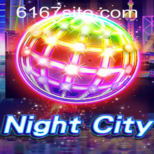 Descubra a Emoção do Jogo NightCity: A Nova Sensação em 6167.com