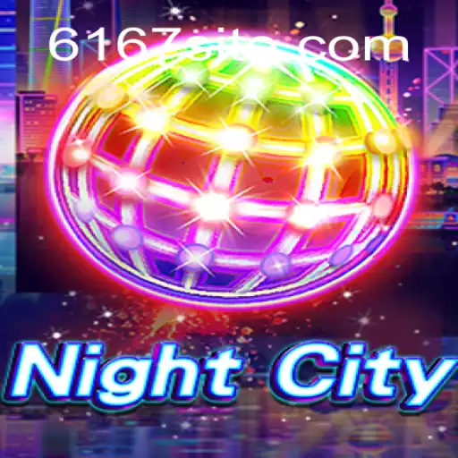 Descubra a Emoção do Jogo NightCity: A Nova Sensação em 6167.com